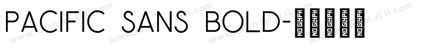 Pacific Sans Bold字体转换